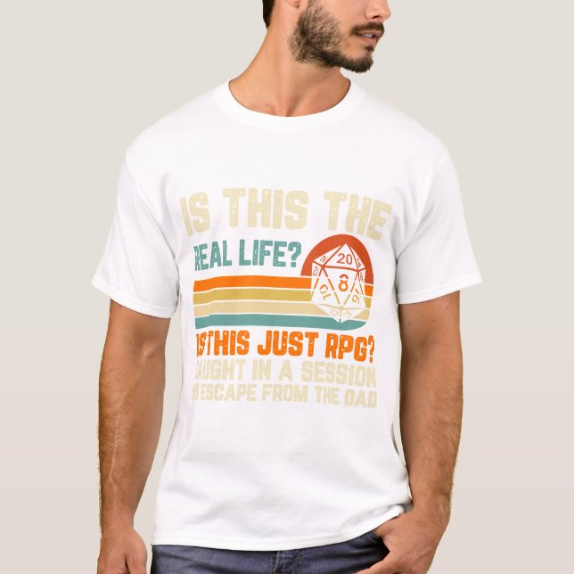 is this the real life? is this just RPG? T-Shirt (Front)