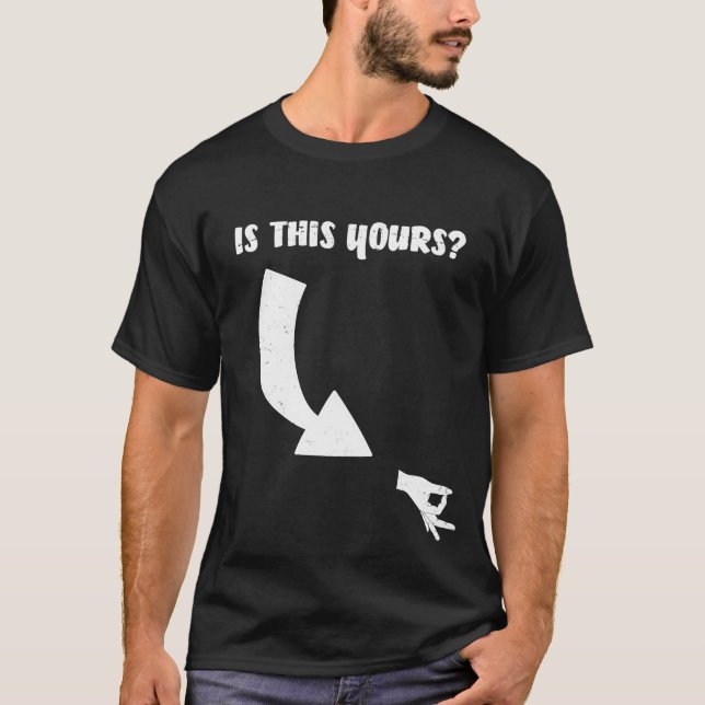 Is this yours? Circle Game Gotcha Okay Ok Hand T-Shirt (Front)