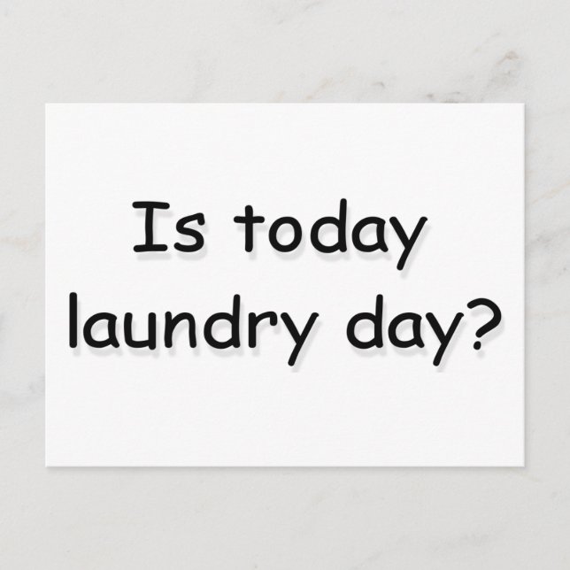 Is today laundry day? postcard (Front)