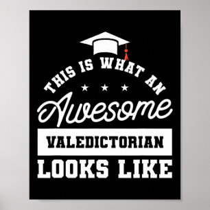 Is What An Awesome Valedictorian Looks Like Gradua Poster