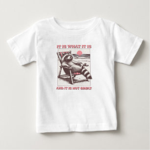 is what it is and it is not great Funny Racoon Ba Baby T-Shirt