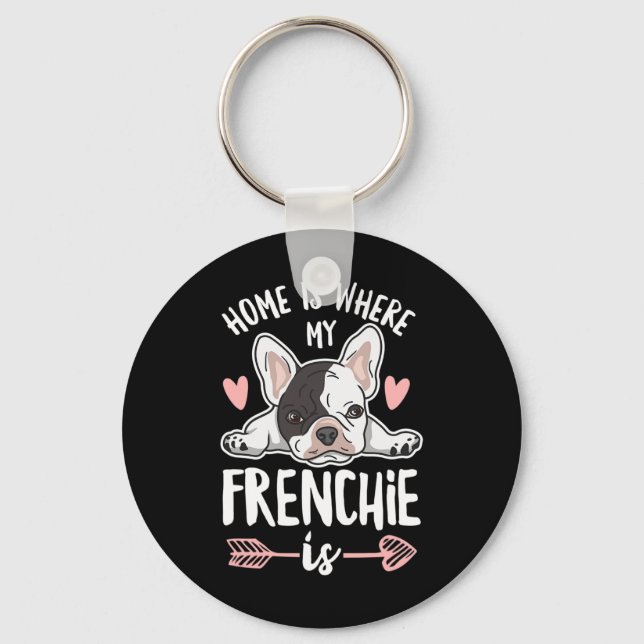 Is Where My Frenchie Is Quote For A Frenchie Owner Key Ring (Front)