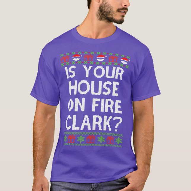 Is your house on fire christmas vacation boy T-Shirt (Front)