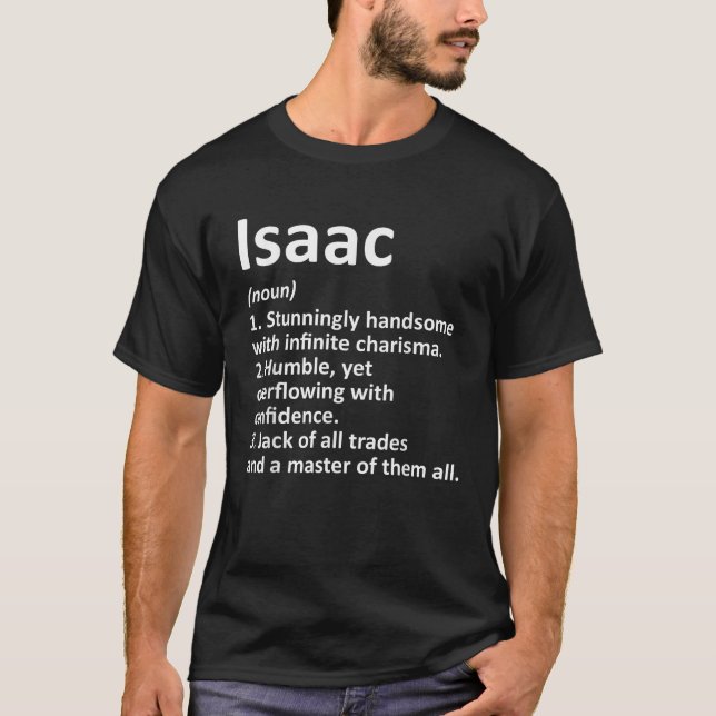ISAAC Definition Personalised Name Funny Birthday  T-Shirt (Front)