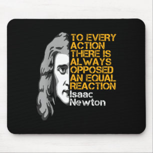 Isaac Newton Action And Reaction Inspirational Quo Mouse Mat