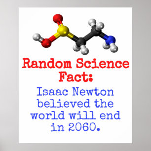 Isaac Newton Believed The World - Science Fact Poster