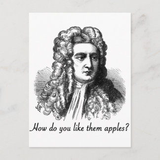 Isaac Newton - How Do You Like Them Apples Postcard