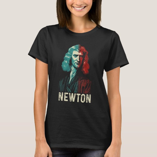 Isaac Newton Physicist Physics Science Astronomy 2 T-Shirt (Front)