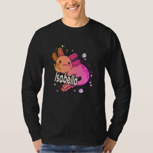 ISABELLA - Beautiful girl name with adorable AXOLO T-Shirt