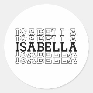Isabella Custom Girl Stacked Name Classic Round Sticker