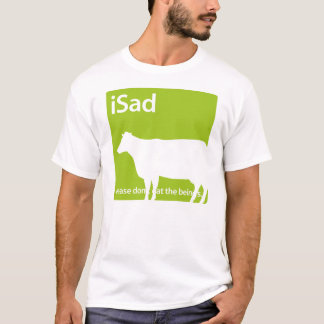 iSad Cow Vegan or Vegetarian T-shirt