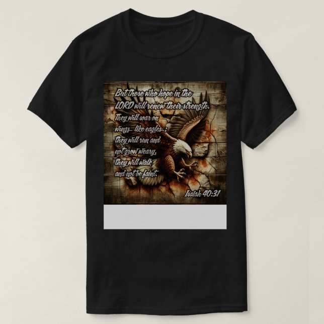 Isaiah 4031 T-Shirt (Design Front)