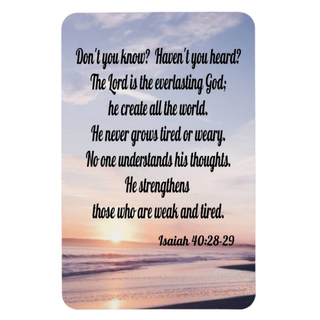 Isaiah 40:28-29 magnet (Vertical)