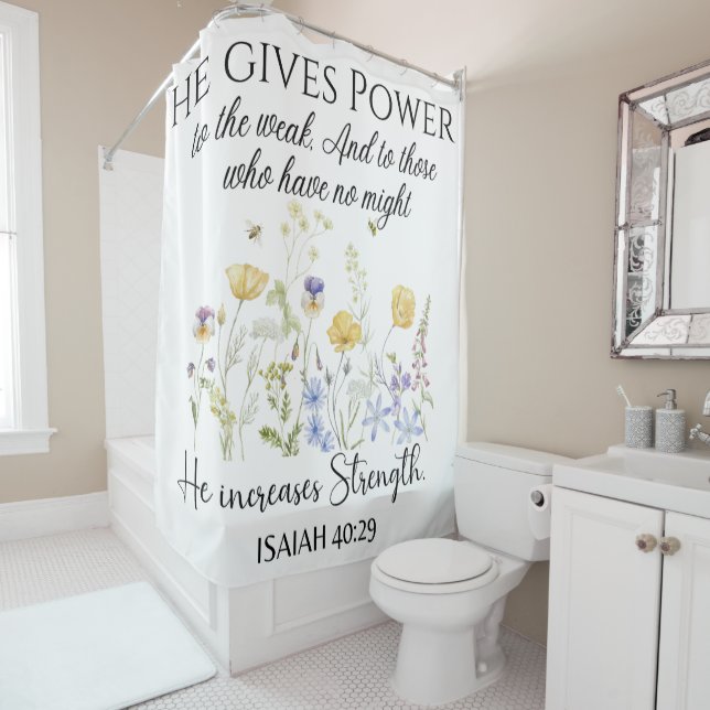 Isaiah 40:29 He gives power Wildflowers Scripture Shower Curtain (In Situ)