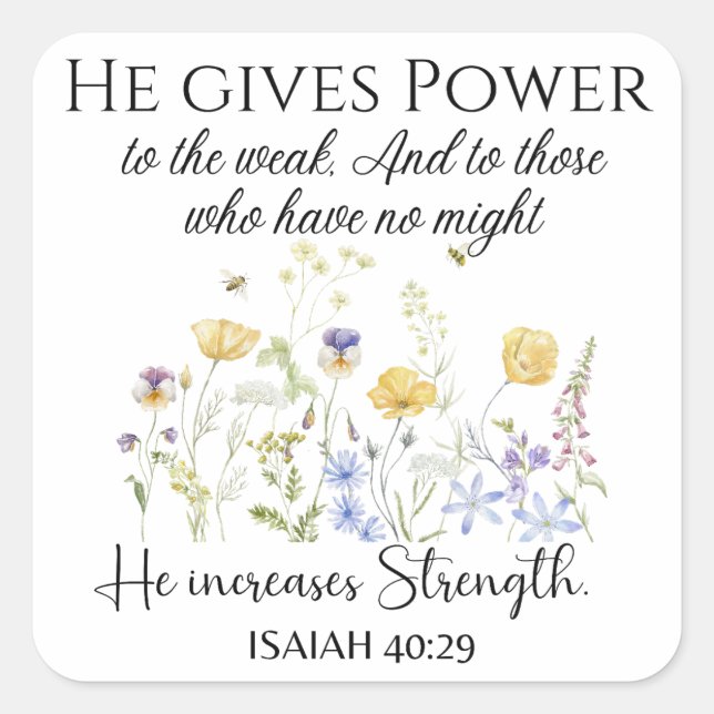 Isaiah 40:29 He gives power Wildflowers Scripture Square Sticker (Front)
