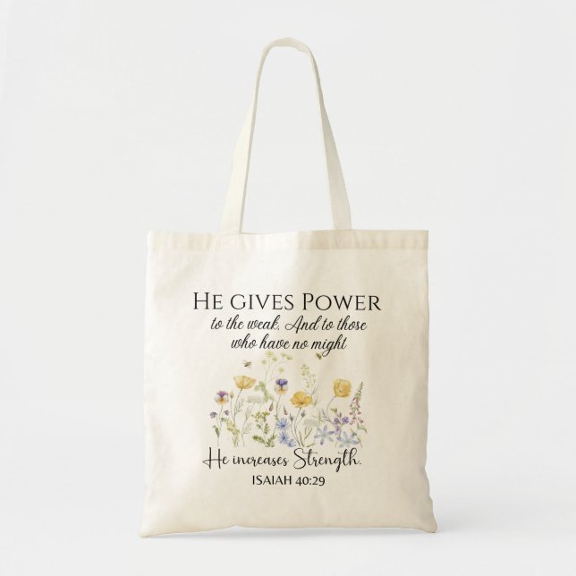 Isaiah 40:29 He gives power Wildflowers Scripture Tote Bag (Front)