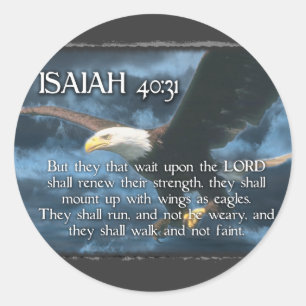 ISAIAH 40:31  Mount up with wings as EAGLES Classic Round Sticker