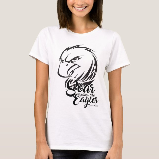 Isaiah 40:31 - soar on wings like eagles T-Shirt (Front)