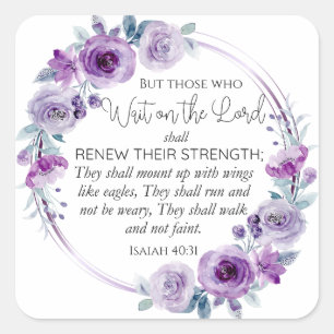 Isaiah 40:31 Those who Wait on the Lord Floral Square Sticker