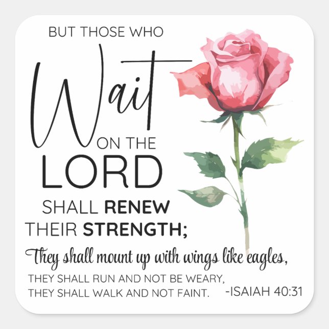 Isaiah 40:31 Those who Wait on the Lord Flower Square Sticker (Front)