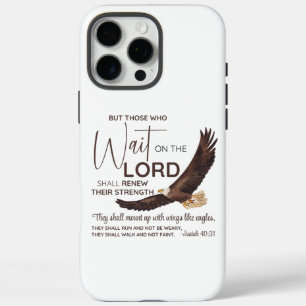 Isaiah 40:31 Those who Wait on the Lord Scripture iPhone 16 Pro Max Case