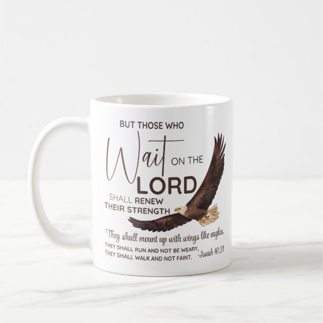 Isaiah 40:31 Those who Wait on the Lord Scripture Coffee Mug (Left)