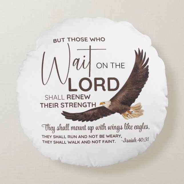 Isaiah 40:31 Those who Wait on the Lord Scripture Round Cushion (Front)