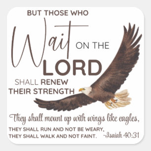Isaiah 40:31 Those who Wait on the Lord Scripture Square Sticker