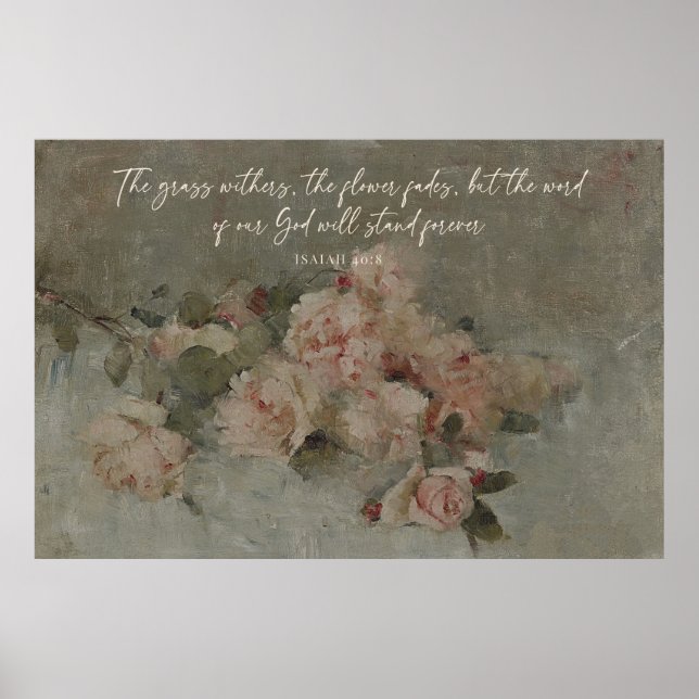 Isaiah 40:8 bible verse with a bouquet of roses poster (Front)