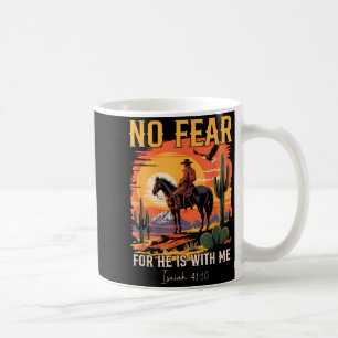 Isaiah 41_10 Cowboy Bible Verse Christian Western Coffee Mug