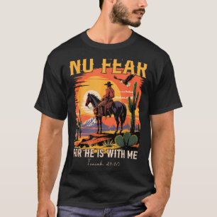 Isaiah 41_10 Cowboy Bible Verse Christian Western  T-Shirt