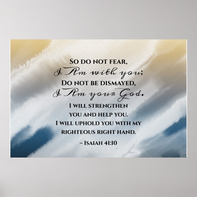 Isaiah 41:10 Do not fear for I am with you Bible Poster (Front)