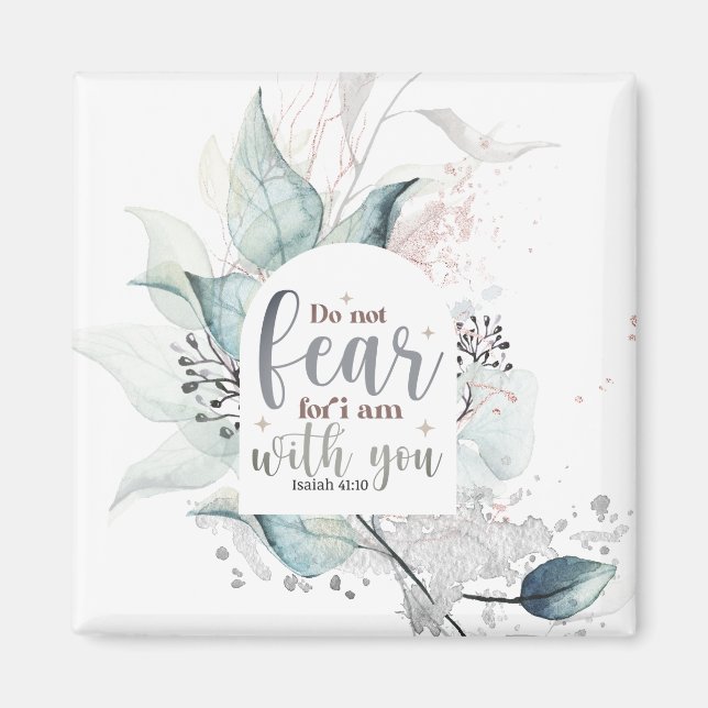 Isaiah 41:10 Do not fear I am with you Bible Verse Magnet (Front)