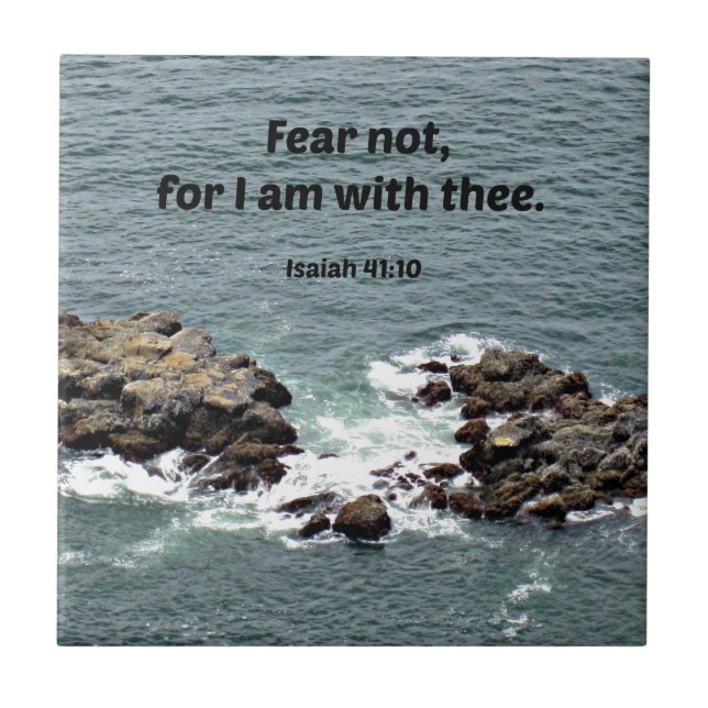 Isaiah 41:10 Fear not, for I am with thee. Tile (Front)
