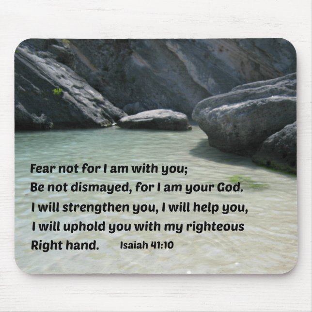 Isaiah 41:10 Fear not for I am with you... Mouse Mat (Front)