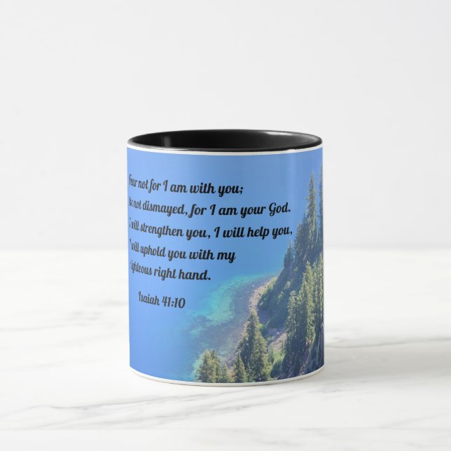 Isaiah 41:10 Fear not, for I am with you Mug (Center)