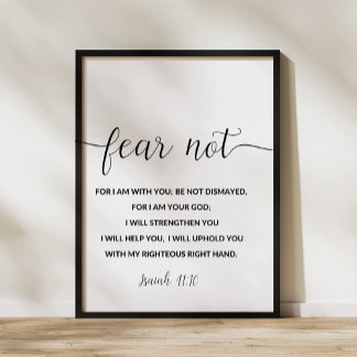 Isaiah 41:10 Fear not, for I am with you Poster