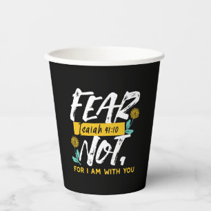 Isaiah 41:10 - Fear Not Inspirational Bible Verse  Paper Cups