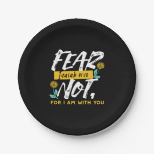 Isaiah 41:10 - Fear Not Inspirational Bible Verse  Paper Plate