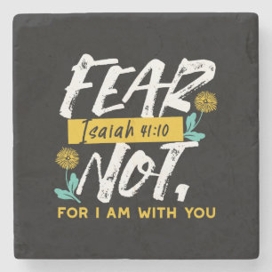 Isaiah 41:10 - Fear Not Inspirational Bible Verse  Stone Coaster