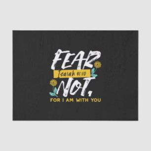 Isaiah 41:10 - Fear Not Inspirational Bible Verse  Tissue Paper