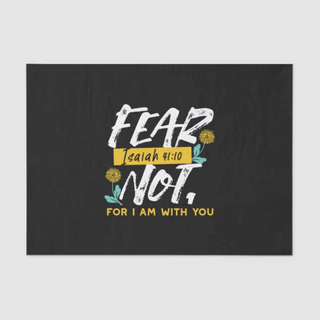 Isaiah 41:10 - Fear Not Inspirational Bible Verse  Tissue Paper (Front)