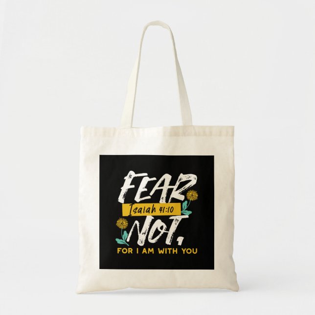 Isaiah 41:10 - Fear Not Inspirational Bible Verse  Tote Bag (Front)