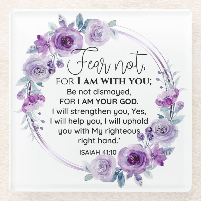 Isaiah 41:10 Fear not Purple Floral Scripture Glass Coaster (Front)