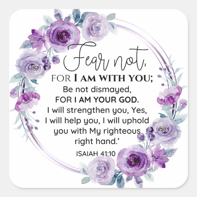 Isaiah 41:10 Fear not Purple Floral Scripture Square Sticker (Front)