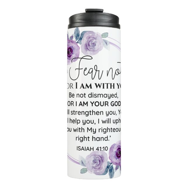 Isaiah 41:10 Fear not Purple Floral Scripture Thermal Tumbler (Front)