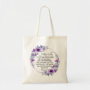 Isaiah 41:10 Fear not Purple Floral Scripture Tote Bag