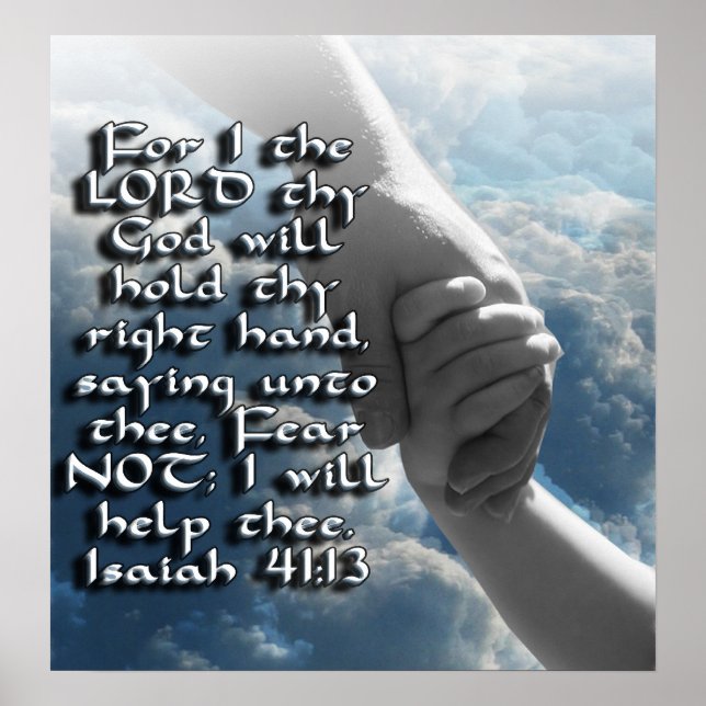 ISAIAH 41:13 FEAR NOT - GOD WILL HOLD YOUR HAND POSTER (Front)