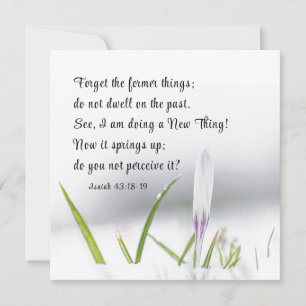 Isaiah 43:18 I am doing a NEW THING Bible Card