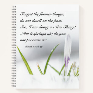 Isaiah 43:18 I am doing a NEW THING Bible Verse  Notebook